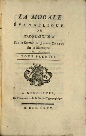 La Morale Évangélique Ou Discours Sur le Sermon de Jesus-Christ sur la Montagne, 1