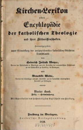 Kirchen-Lexikon oder Encyklopädie der katholischen Theologie und ihrer Hilfswissenschaften. 4, Felix - Heimsuchung