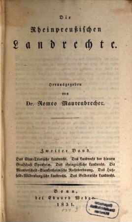 Die rheinpreußischen Landrechte. 2, Das Chur-Trierische Landrecht, Das Landrecht der hintern Grafschaft Sponheim, ...