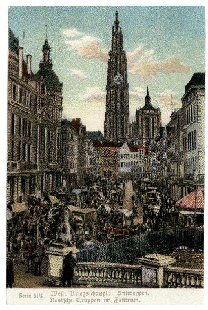 Serie Nr. 61/5: Westl.Kriegsschaupl.: Antwerpen. Deutsche Truppen im Zentrum.