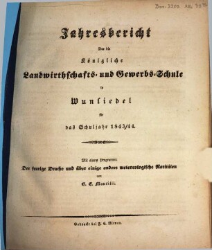 Jahresbericht über die Königliche Landwirthschafts- und Gewerbsschule II. Classe zu Wunsiedel : für das Schuljahr ... 1843/44