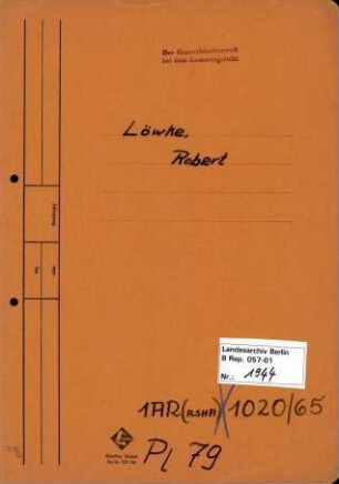 Personenheft Robert Löwke (*16.05.1898, +30.04.1945), Kriminalsekretär