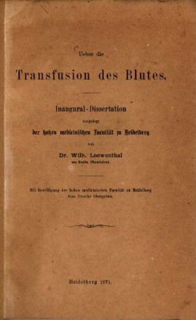 Über die Transfusion des Blutes : Inaug.-Dissert.