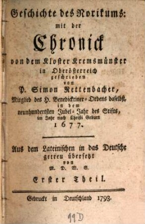 Geschichte des Norikums : mit der Chronick von dem Kloster Kremsmünster in Oberösterreich, Erster Theil