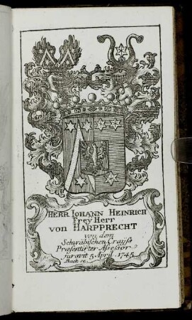 Herr Iohann Heinrich Freÿ Herr von Harpprecht[...] - Herr Georg Philipp v. Fleckenbühl Genant Burgel[...]