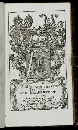 Herr Iohann Heinrich Freÿ Herr von Harpprecht[...] - Herr Georg Philipp v. Fleckenbühl Genant Burgel[...]