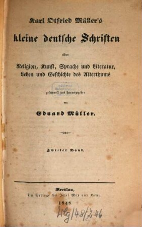 Karl Otfried Müller's kleine deutsche Schriften über Religion, Kunst, Sprache und Literatur, Leben und Geschichte des Alterthums, 2