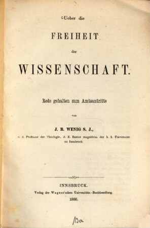 Ueber die Freiheit der Wissenschaft : Rede gehalten zum Amtsantritte