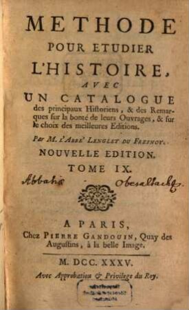 Methode Pour Etudier L'Histoire : Avec Un Catalogue des principaux Historiens, & des Remarques sur la bonté de leurs Ouvrages, & sur le choix des meilleures Editions, 9