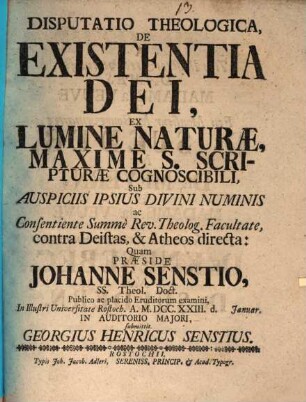 Disp. theol. de existentia Dei, ex lumine naturae, maxime S. Scripturae cognoscibili