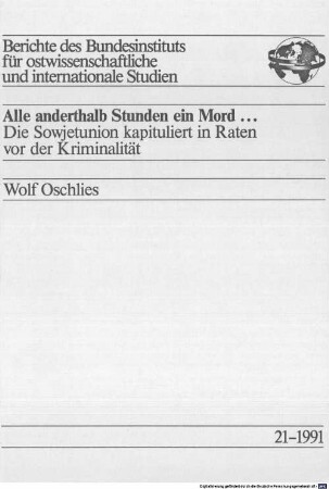 Alle anderthalb Stunden ein Mord ... : die Sowjetunion kapituliert in Raten vor der Kriminalität