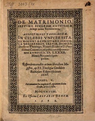 De Matrimonio, Septimo Ecclesiae Catholicae in lege noua Sacramento, Assertiones Theologicae