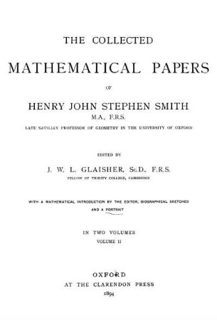 Vol. 2: The collected mathematical papers of Henry John Stephen Smith. Vol. 2
