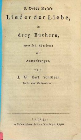 P. Ovids Naso's Lieder der Liebe : in drey Büchern