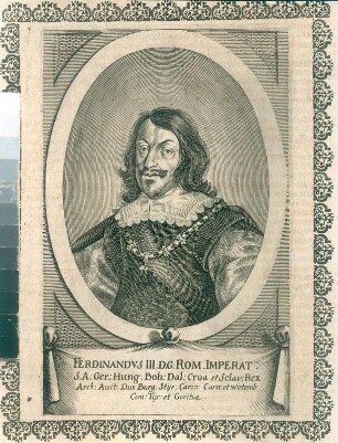 Bildnis Ferdinand III. : Bildnis Ferdinand III., S. 2. Kupferstich; 176 x 111 mm (Bildspiegel). Aus: Theatri Europaei ... Sechster und letzter Theil. 1647-1651. Franckfurth, M., Matthäi Merians sel. Erben. Dresden: SLUB Hist.univ.B.0062