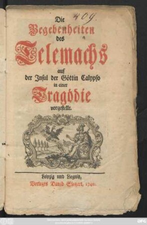 Die Begebenheiten des Telemachs auf der Insul der Göttin Calypso : in einer Tragödie vorgestellt