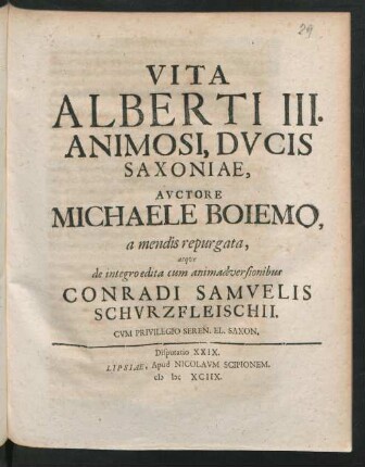 [Disputatio XXIX.] Vita Alberti III. Animosi, Ducis Saxoniae