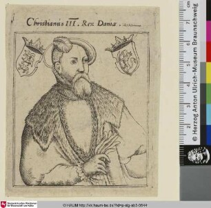 Christianus III. [Christian III., 100. König von Dänemark]