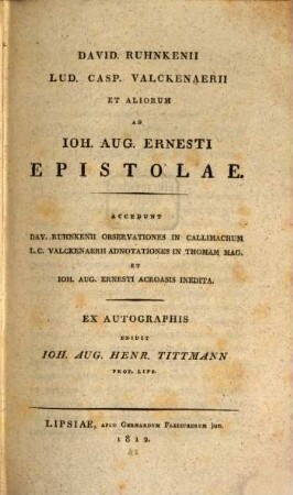 L. C. Valckenaerii et aliorum ad J. Aug. Ernesti Epistolae