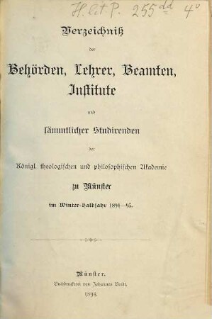 Verzeichniss der Behörden, Lehrer, Beamten, Institute und Studirenden der Königl. Theologischen und Philosophischen Akademie zu Münster. 1894/95, WS
