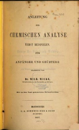 Anleitung zur chemischen Analyse nebst Beispielen : Für Anfänger u. Geübtere