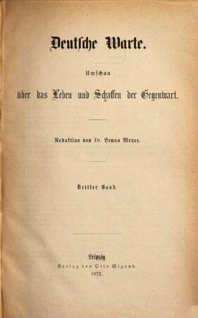 Deutsche Warte : Umschau über das Leben und Schaffen der Gegenwart. 3, 3. 1872