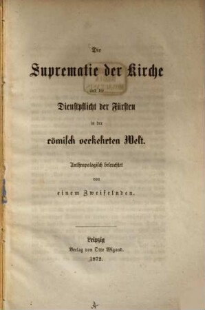 Die Suprematie der Kirche und die Dienstpflicht der Fürsten in der römisch verkehrten Welt