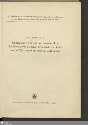 Studien zur Wirtschaft und Sozialstruktur der Westslawen zwischen Elbe-Saale und Oder aus der Zeit vom 9. bis zum 12. Jahrhundert