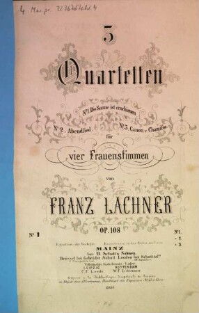 3 Quartetten : für 4 Frauenstimmen : op. 108, No. 1. Die Sonne ist erschienen