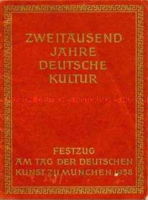Begleitheft zum Festzug am "Tag der deutschen Kunst" 1938 in München