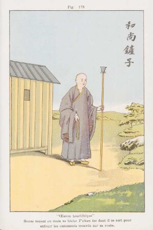 Fig. 178. "Oeuvre bouddhique" Bonze tenant en main sa bèche T'chan tse ...