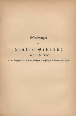 Erläuterungen zur Städte-Ordnung vom 13. Mai 1853