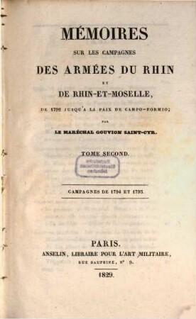 Mémoires sur les campagnes des armées du Rhin et de Rhin-et-Moselle : de 1792 jusqu'a la paix de Campo-Formio. 2, Campagnes de 1794 et 1795