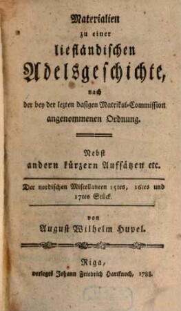 Der nordischen Miscellaneen ... Stück. 15/17, 15/17. 1788