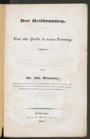 Der Heilbrunnen : e. alte Quelle in neuer Fassung
