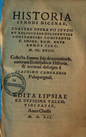 Historia synodi Nicenae : coactae opera ... Constantini imperatorii ...