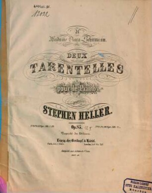 Deux tarantelles : pour le piano ; op. 85, 2. Pl.Nr. 9068. - 11 S.