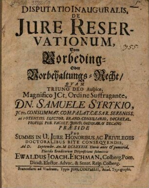 Disputatio Inauguralis, De Iure Reservationum : = Vom Vorbeding- Oder Vorbehaltungs-Recht
