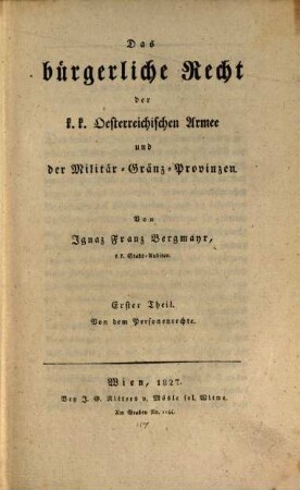 Das bürgerliche Recht der K.K. Österreichischen Armee und der Militär-Gränz-Provinzen, 1. Von dem Personenrechte