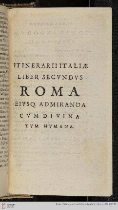 Itinerarllitaliae Liber Secundus Roma Eiusq. Admiranda Cum Divina Tum Humana