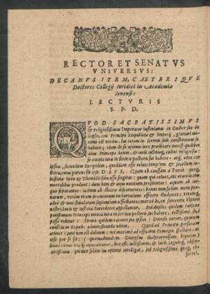 Rector Et Senatus Universus: Decanus Item, Caeterique Doctores Collegii Iuridici in Academia Ienensi: Lecturis S. P. D.