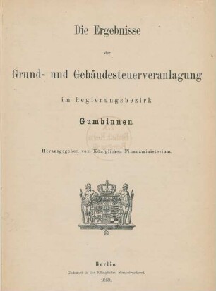 1869: Die Ergebnisse der Grund- und Gebäudesteuerveranlagung im Regierungsbezirk Gumbinnen