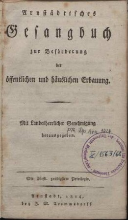 Arnstädtisches Gesangbuch zur Beförderung der öffentlichen und häuslichen Erbauung