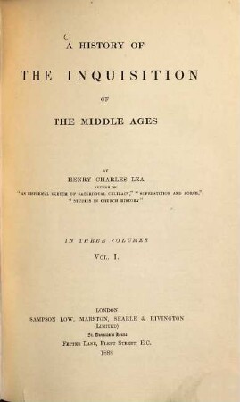 A History of the inquisition of the Middle Ages : in 3 volumes, 1