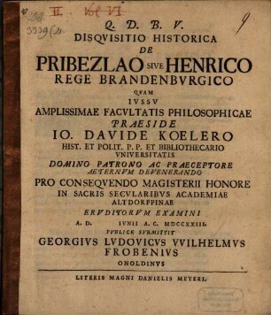 Disquisitio hist. de Pribezlao, sive Henrico rege Brandenburgico