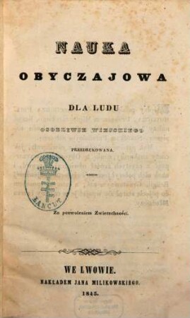 Nauka obyczajowa dla ludu osobliwie wiejskiego przedrukowana