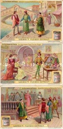 Sammelbild der Serie "Der Kaufmann von Venedig"; mit Werbung für für Liebigs Fleischbrühe; 1908