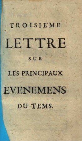 Lettre Sur Les Principaux Evenemens Du Tems, 3