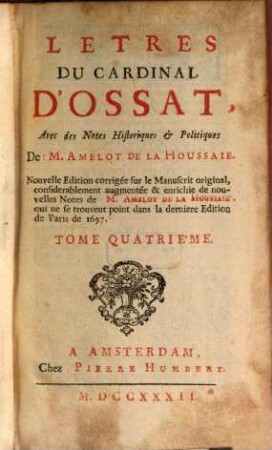 Letres Du Cardinal D'Ossat : Divisée en cinq Tomes, 4