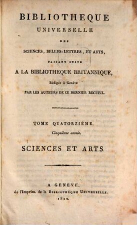 Bibliothèque universelle des sciences, belles-lettres, et arts. Sciences et arts. 14. 1820